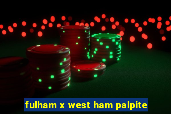 fulham x west ham palpite