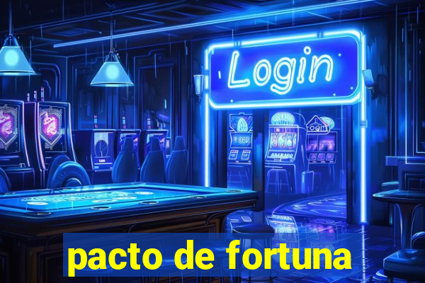 pacto de fortuna