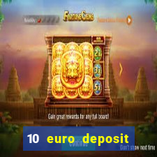 10 euro deposit trustly casino