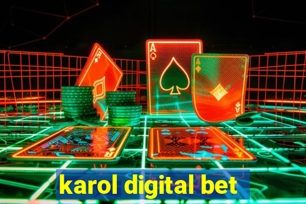 karol digital bet