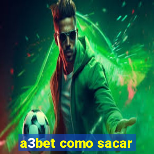 a3bet como sacar