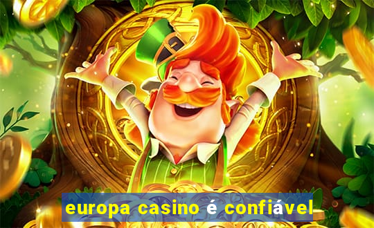 europa casino é confiável