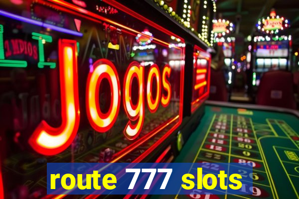 route 777 slots