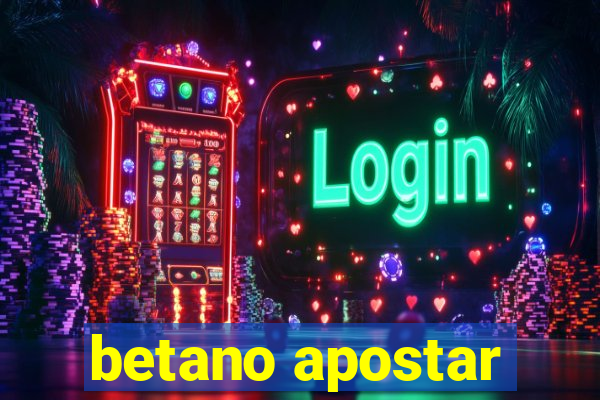 betano apostar