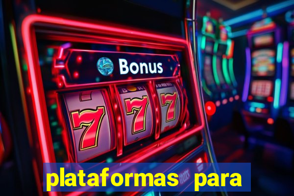 plataformas para jogar fortune tiger