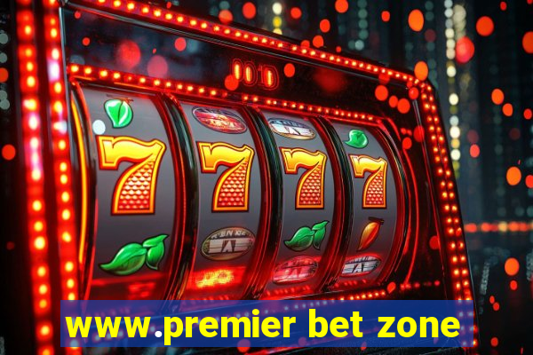 www.premier bet zone