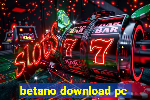 betano download pc