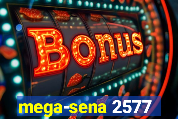 mega-sena 2577