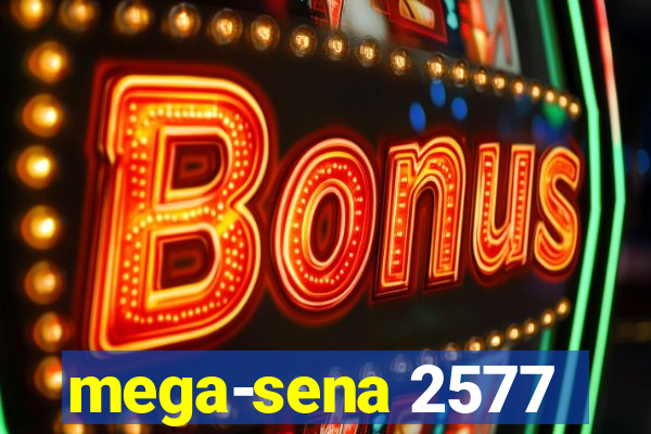 mega-sena 2577