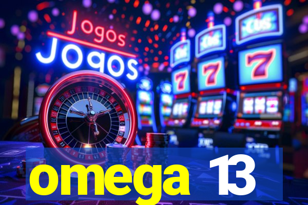 omega 13