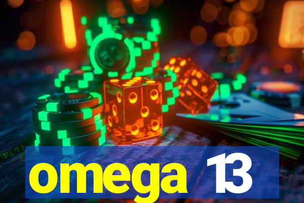 omega 13