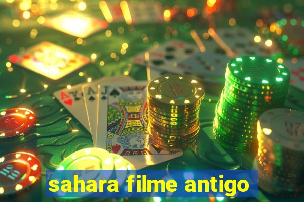 sahara filme antigo