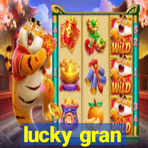 lucky gran