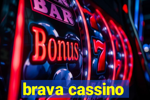 brava cassino