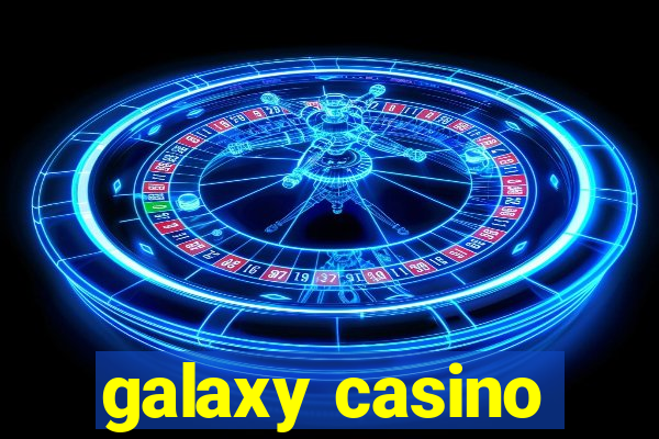 galaxy casino