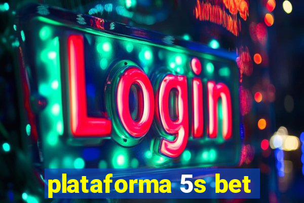 plataforma 5s bet