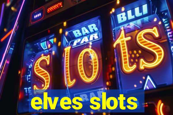 elves slots