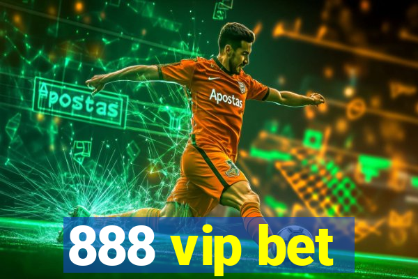 888 vip bet