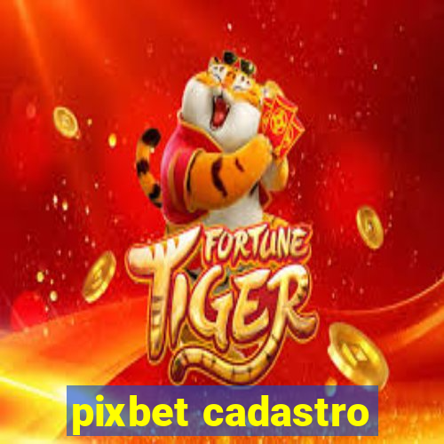 pixbet cadastro