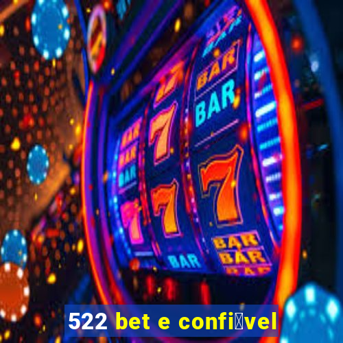 522 bet e confi谩vel