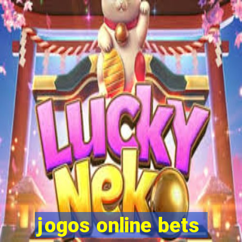 jogos online bets