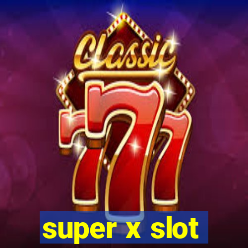 super x slot