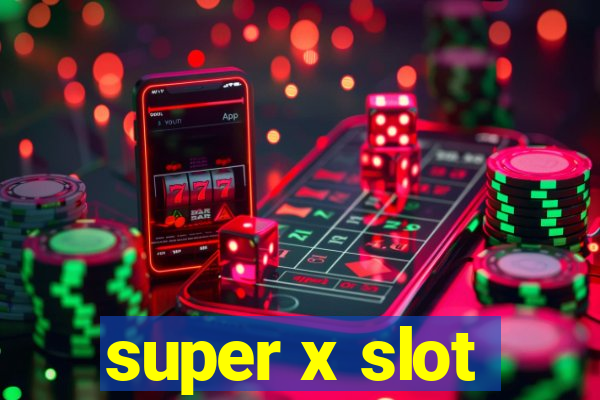 super x slot