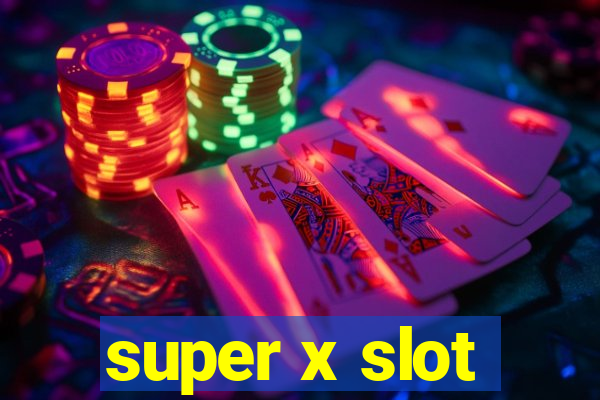 super x slot