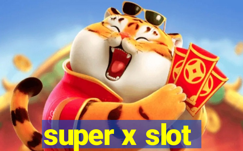 super x slot