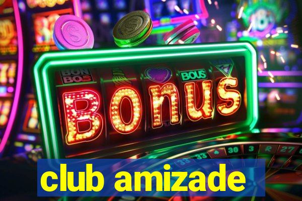 club amizade