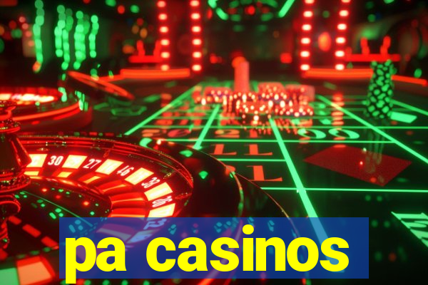 pa casinos