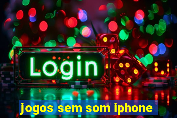 jogos sem som iphone