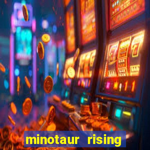 minotaur rising slot demo