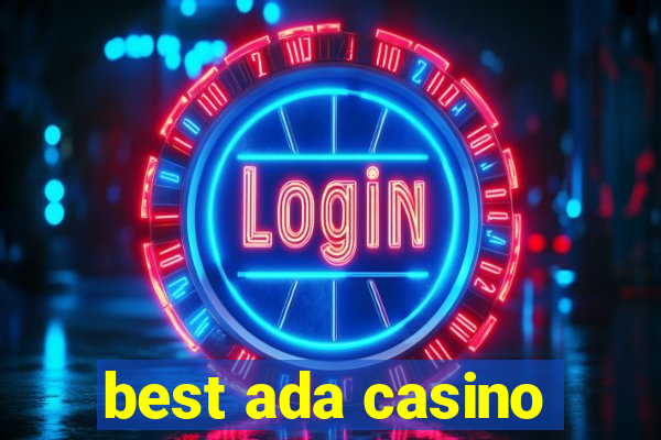 best ada casino