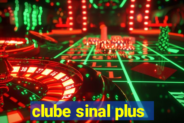 clube sinal plus