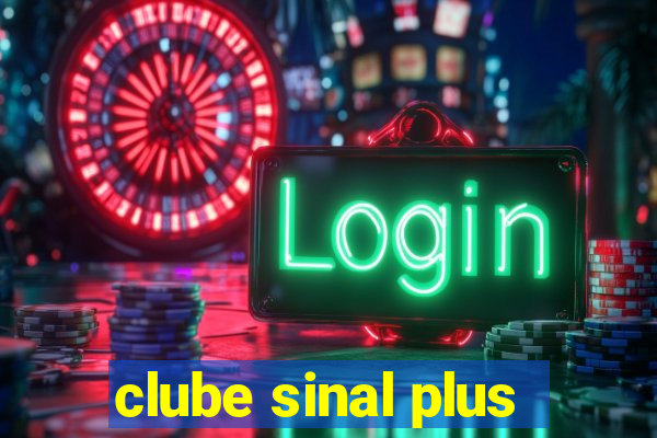 clube sinal plus