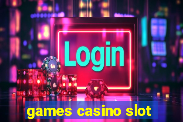 games casino slot