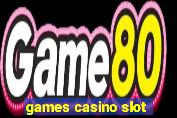 games casino slot