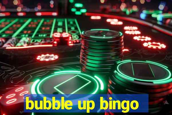 bubble up bingo