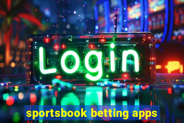 sportsbook betting apps