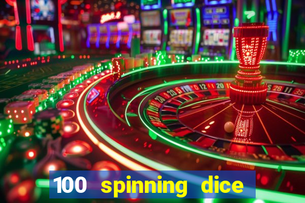 100 spinning dice slot free play