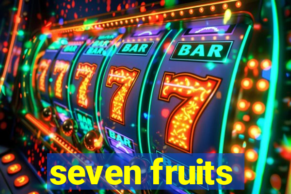 seven fruits