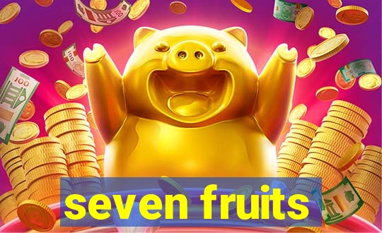 seven fruits