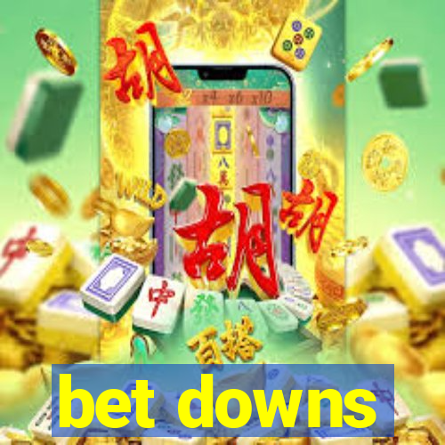 bet downs