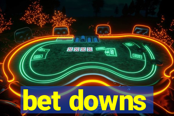 bet downs