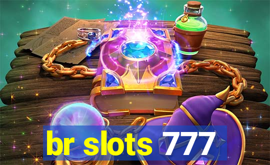 br slots 777