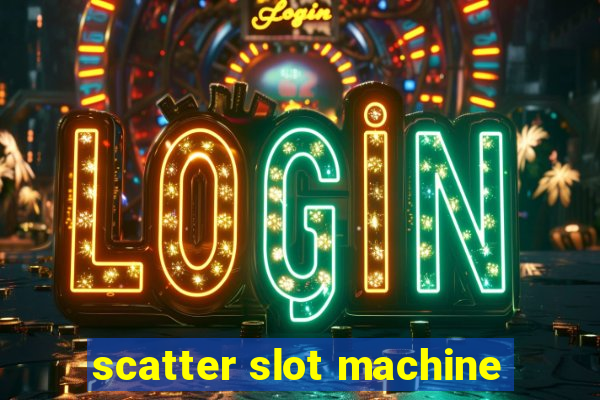 scatter slot machine