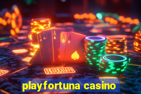 playfortuna casino