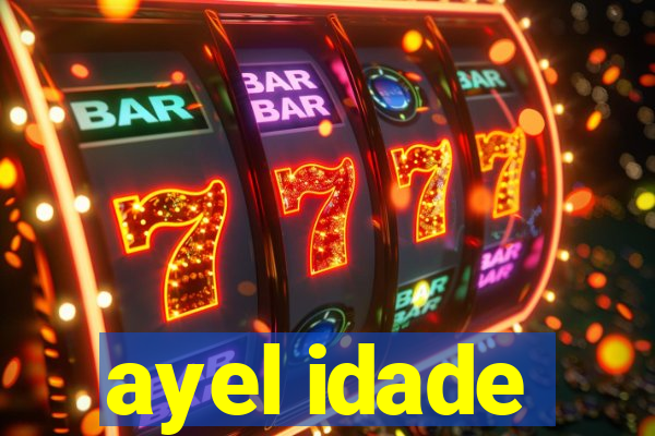 ayel idade