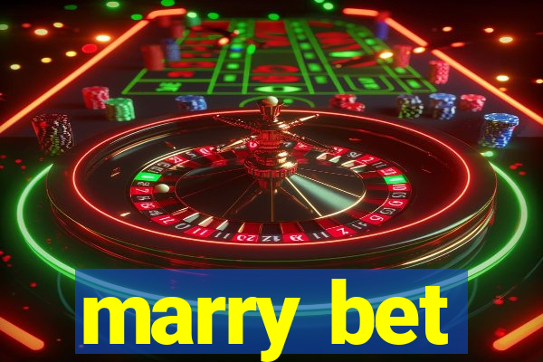 marry bet